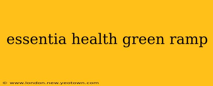 essentia health green ramp