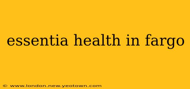 essentia health in fargo