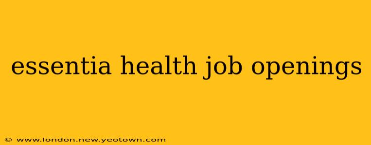essentia health job openings