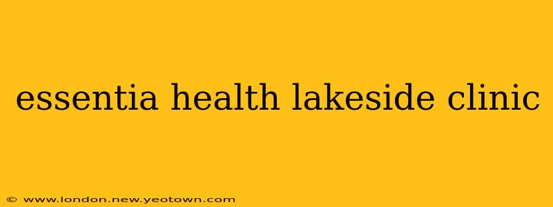 essentia health lakeside clinic
