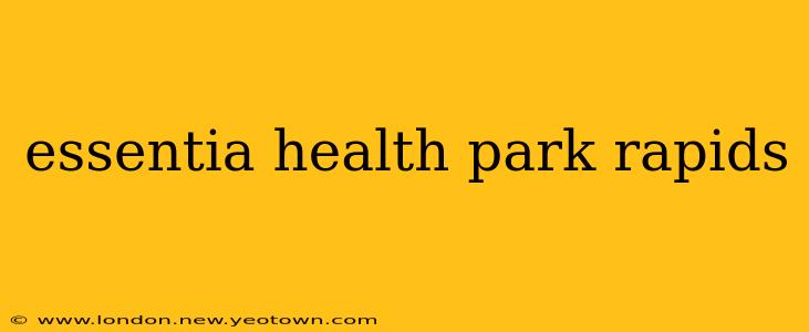 essentia health park rapids