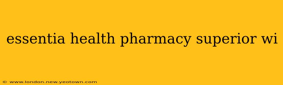 essentia health pharmacy superior wi