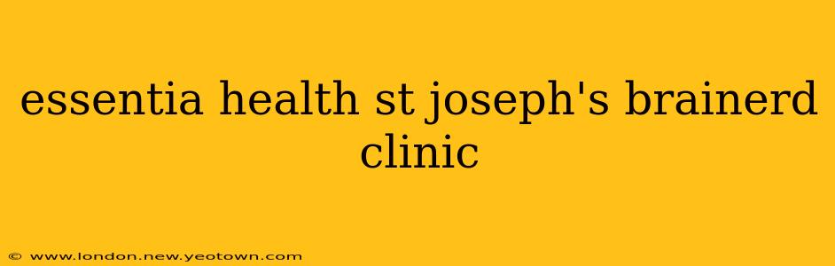 essentia health st joseph's brainerd clinic