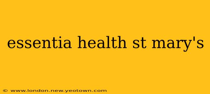 essentia health st mary's