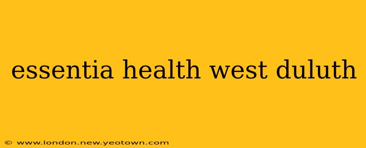 essentia health west duluth
