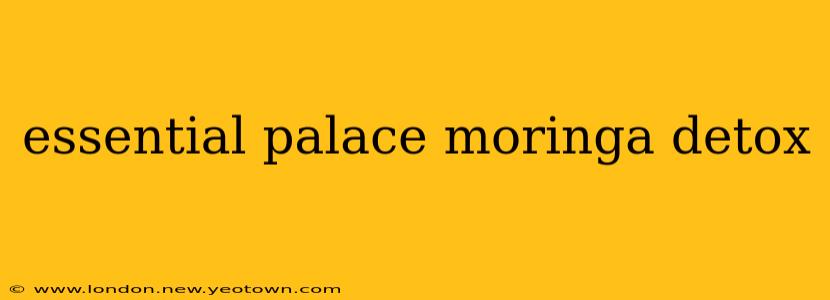 essential palace moringa detox
