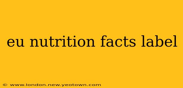 eu nutrition facts label