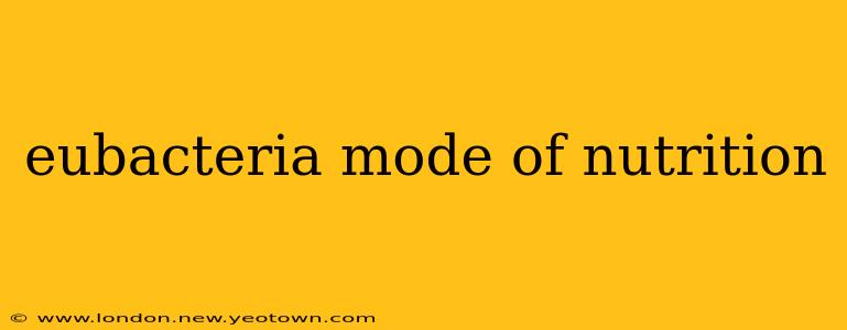 eubacteria mode of nutrition