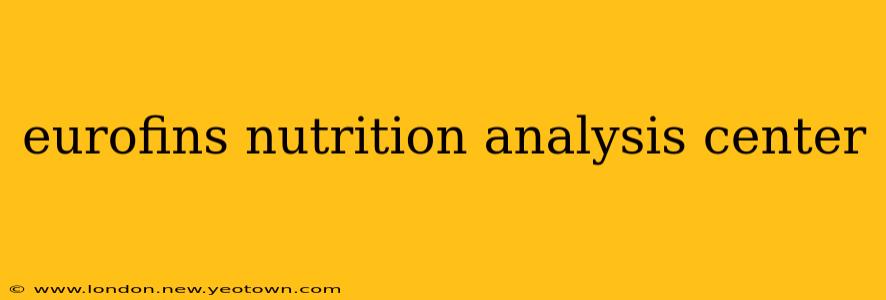 eurofins nutrition analysis center