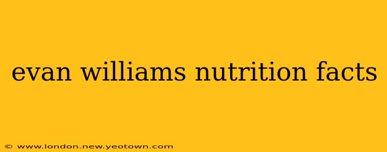evan williams nutrition facts