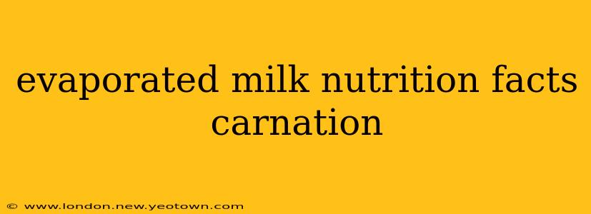 evaporated milk nutrition facts carnation