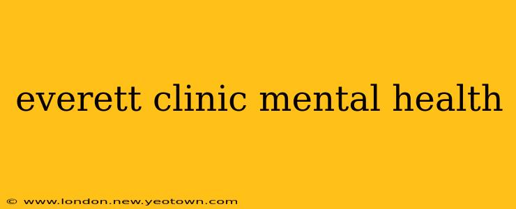 everett clinic mental health