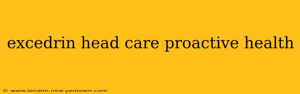 excedrin head care proactive health
