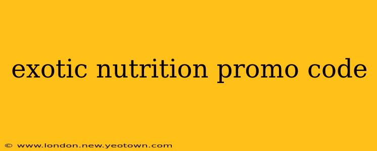 exotic nutrition promo code