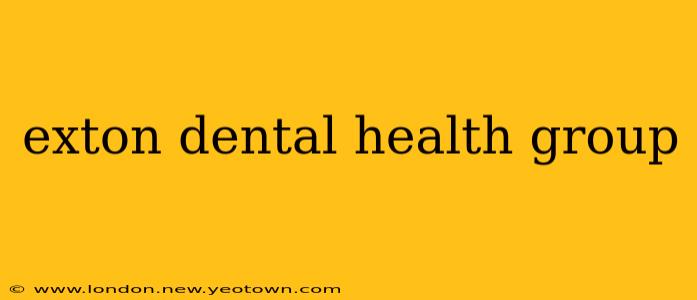exton dental health group