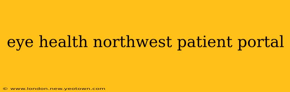 eye health northwest patient portal