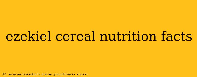 ezekiel cereal nutrition facts
