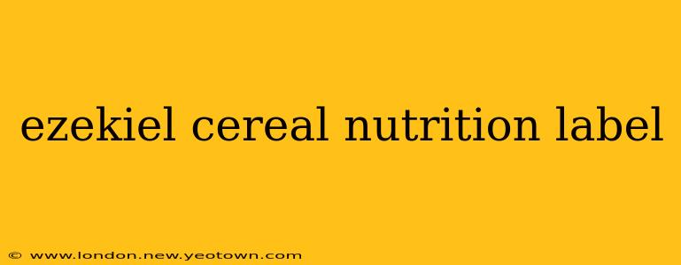 ezekiel cereal nutrition label