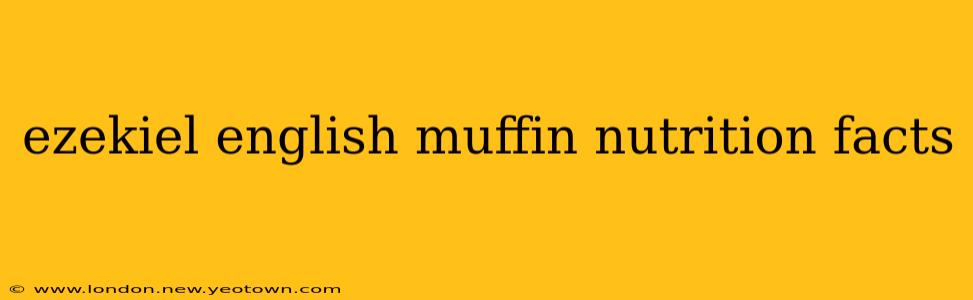 ezekiel english muffin nutrition facts