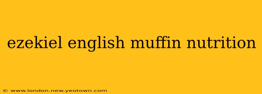 ezekiel english muffin nutrition