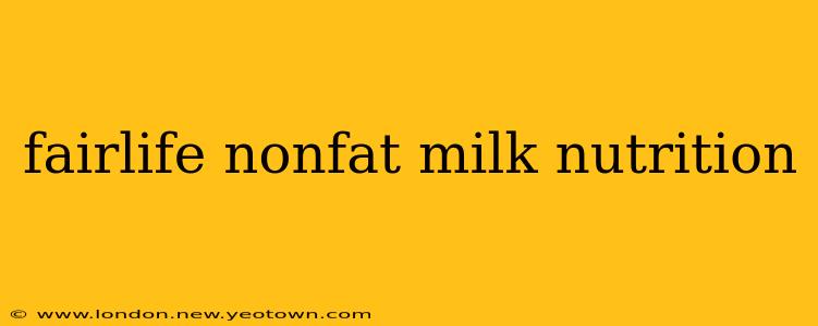 fairlife nonfat milk nutrition