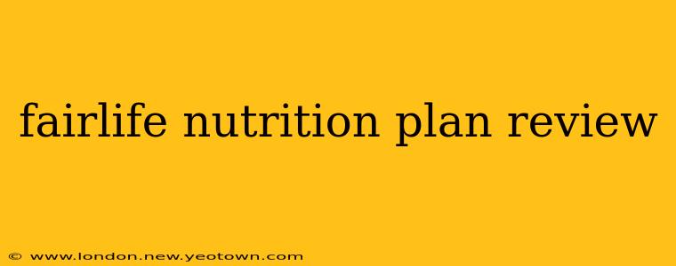 fairlife nutrition plan review