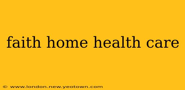 faith home health care