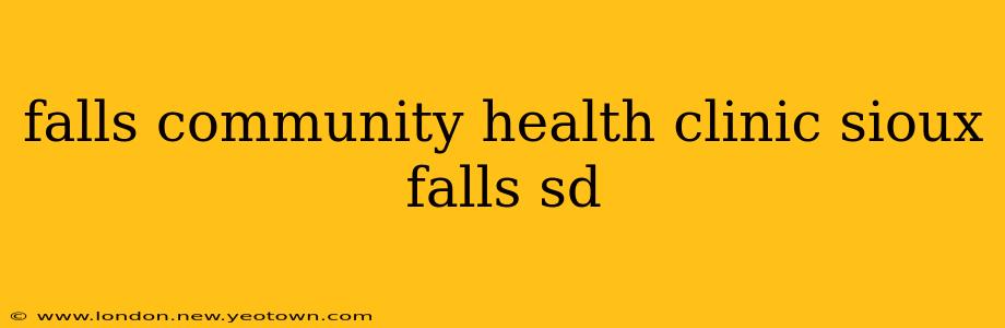 falls community health clinic sioux falls sd
