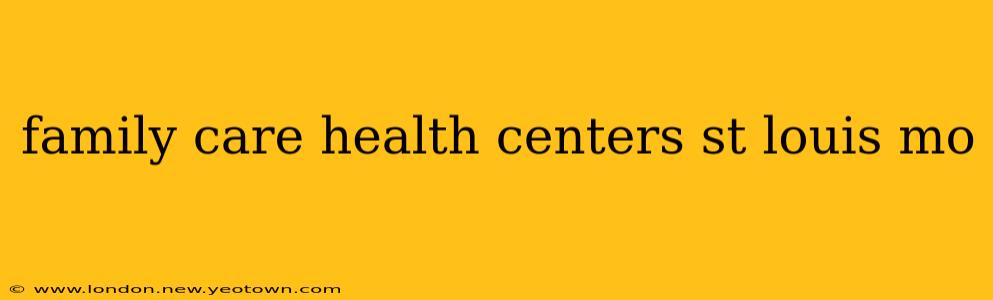 family care health centers st louis mo