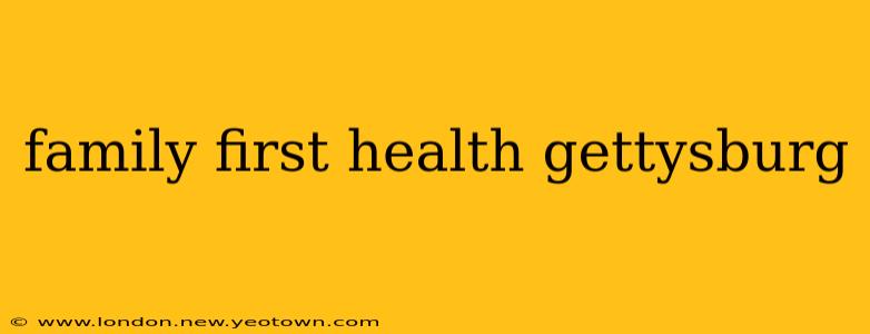 family first health gettysburg