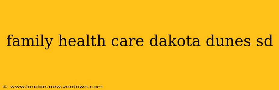 family health care dakota dunes sd
