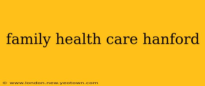 family health care hanford