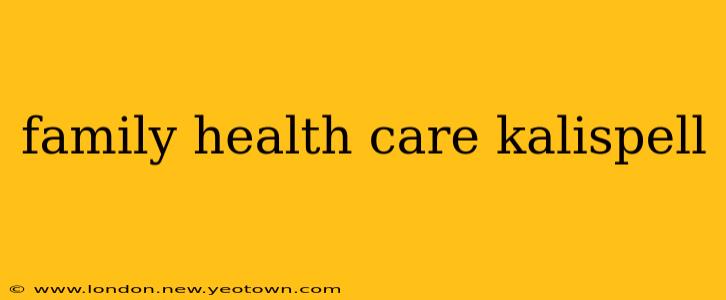 family health care kalispell