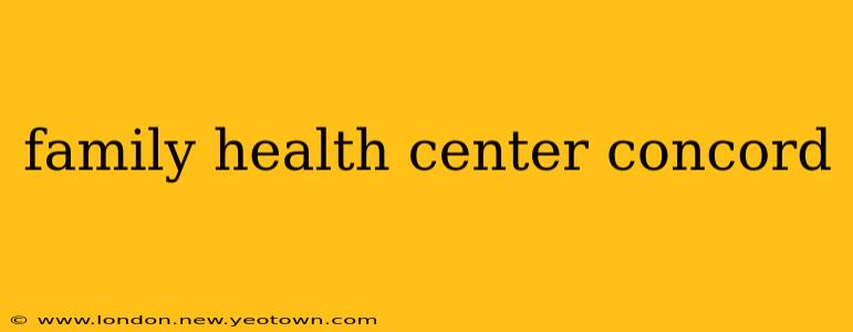 family health center concord