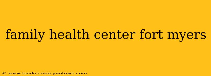 family health center fort myers