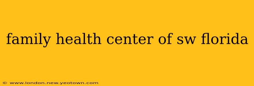 family health center of sw florida