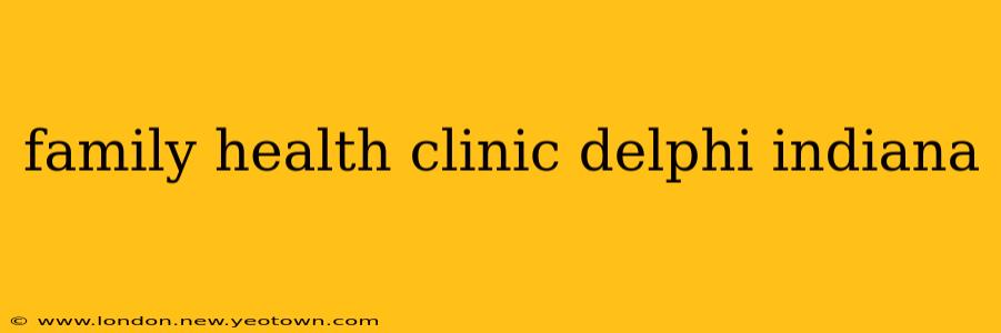 family health clinic delphi indiana