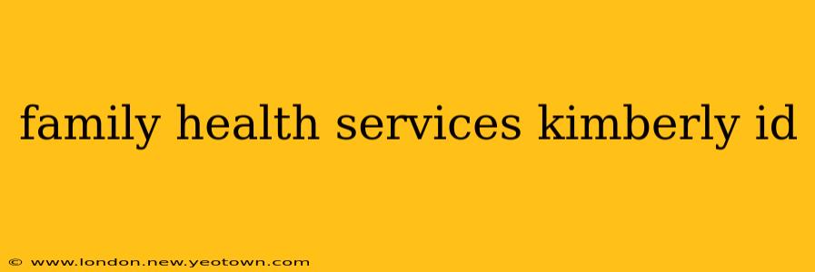 family health services kimberly id