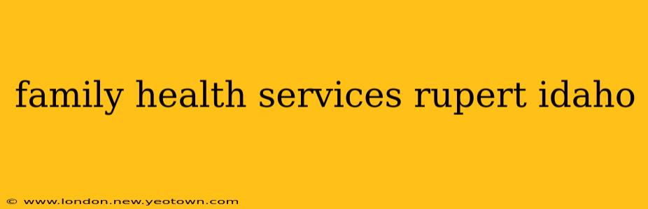 family health services rupert idaho