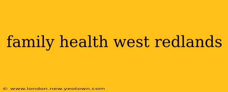 family health west redlands
