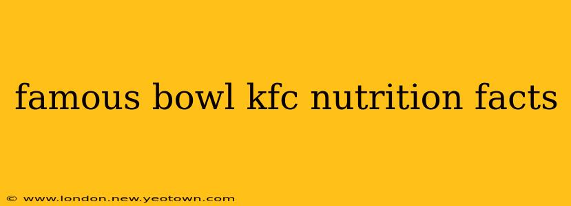 famous bowl kfc nutrition facts