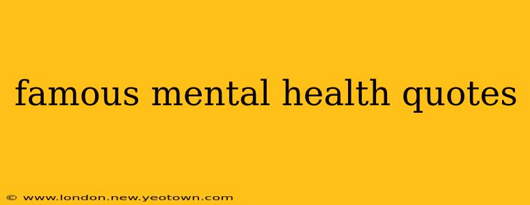 famous mental health quotes