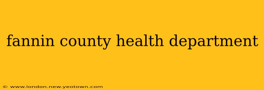 fannin county health department