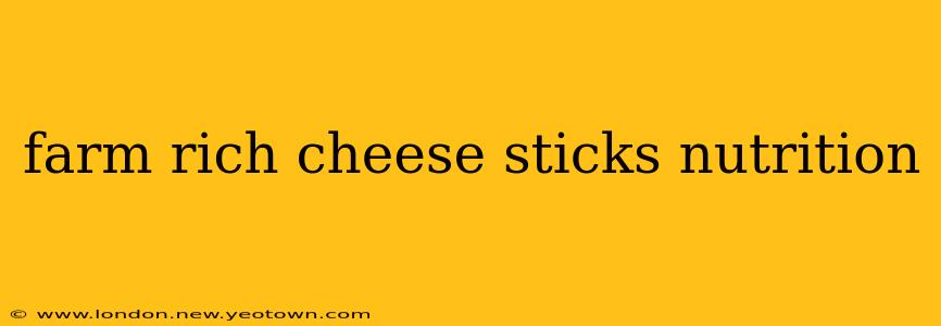 farm rich cheese sticks nutrition