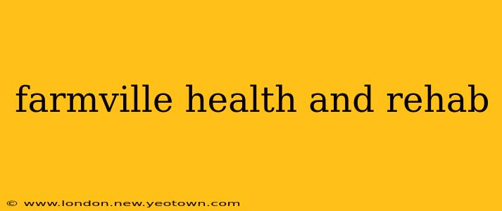 farmville health and rehab