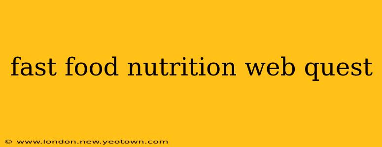 fast food nutrition web quest