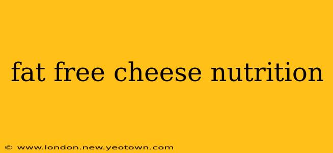 fat free cheese nutrition