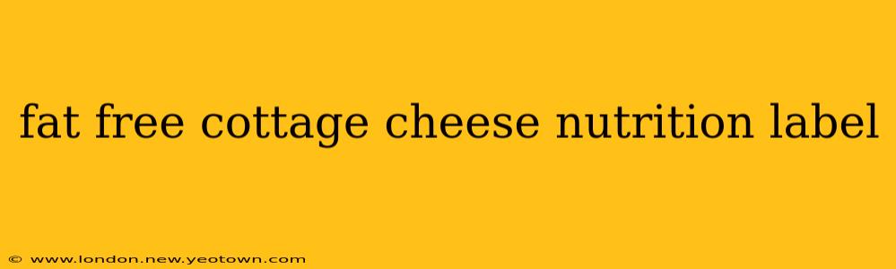fat free cottage cheese nutrition label