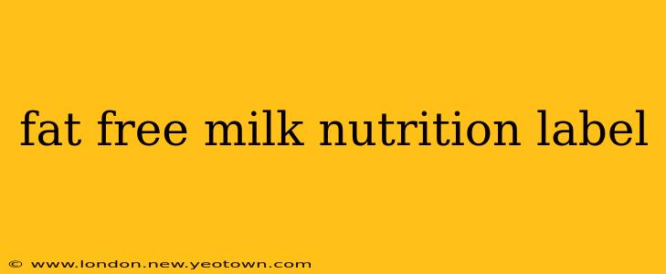 fat free milk nutrition label