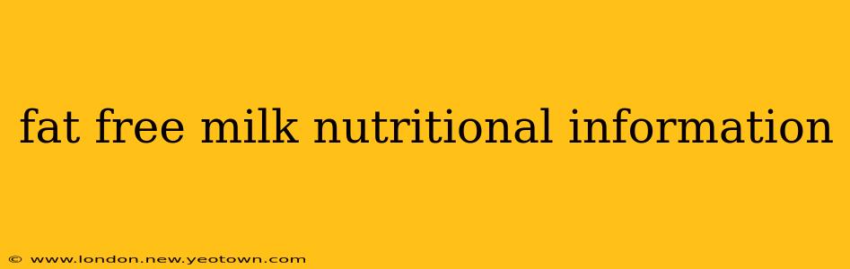 fat free milk nutritional information
